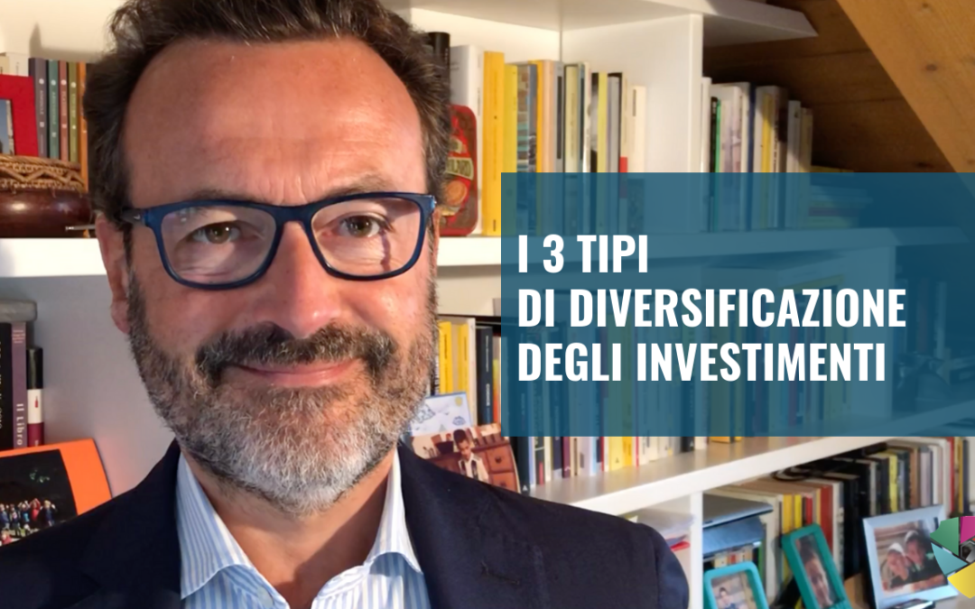I 3 tipi di diversificazione degli investimenti