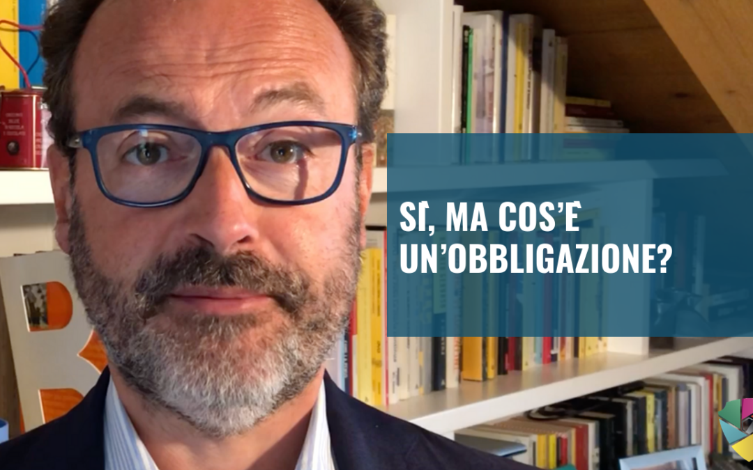 Sì, ma cos’è un’obbligazione?