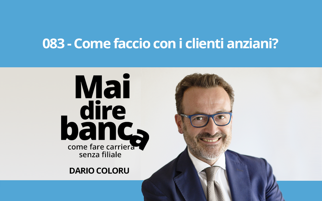 Come faccio con i clienti anziani?