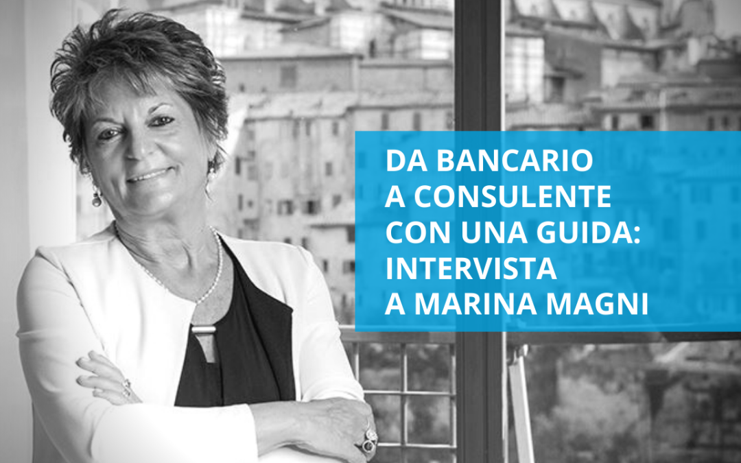 Da bancario a consulente con una guida – intervista a Marina Magni